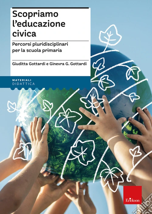 Scopriamo l'educazione civica. Percorsi pluridisciplinari per la scuola primaria