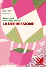 Quaderno di esercizi per vincere la depressione libro