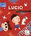 Lucio va in vacanza. Esercizi di pronuncia in età prescolare. Ediz. a colori libro