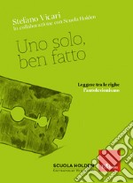 Uno solo, ben fatto. Leggere tra le righe l'autolesionismo libro