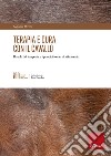 Terapia e cura con il cavallo. Il ruolo del terapeuta e i principi teorici di riferimento libro