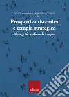 Prospettiva sistemica e terapia strategica. Mariage blanc o feconda sinergia? libro