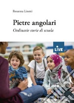 Pietre angolari. Ordinarie storie di scuola