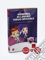 Memoria di lavoro visuo-spaziale. Attività per il recupero e il potenziamento. Nuova ediz. Con software