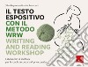 Il testo espositivo con il metodo WRW - Writing and Reading Workshop. Laboratorio di scrittura per la scuola secondaria di primo grado libro