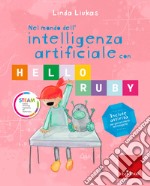 Nel mondo dell'intelligenza artificiale con Hello Ruby libro