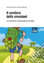 Il sentiero delle emozioni. Un percorso di educazione emotiva libro