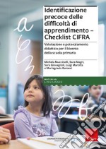 Identificazione precoce delle difficoltà di apprendimento. Checklist CIFRA. Valutazione e potenziamento didattico per il biennio della scuola primaria