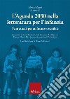 L'agenda 2030 nella letteratura per l'infanzia. Temi attuali per un futuro sostenibile libro di Falaschi E. (cur.)