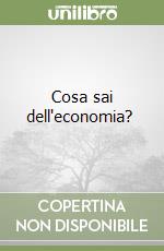 Cosa sai dell'economia? 