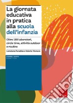 La giornata educativa in pratica alla sc. dell'infanzia libro