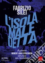 L'isola maledetta. Il giovane Robert Louis Stevenson alle prese con l'avventura libro