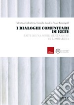 I dialoghi comunitari di rete. Esiti di una sperimentazione in Lombardia libro