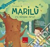 La storia di Marilù e i 5 sensi. Ediz. a colori. Con CD Audio libro di Scataglini Carlo