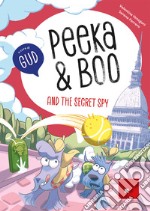 Peeka & Boo and the secret spy libro