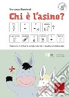 Chi è l'asino? (disponibile solo presso l'editore) libro