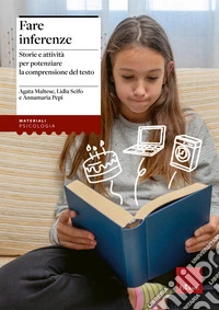 Fare inferenze. Storie e attività per potenziare la comprensione del testo. Nuova ediz. libro