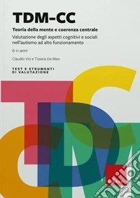 TDM-CC. Test-teoria della mente e coerenza centrale libro