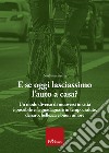 E se oggi lasciassimo l'auto a casa? libro