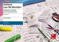Italiano con 90 minilibri. Classe 2. Laboratori e attività per la scuola primaria libro