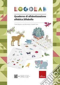 Logolab. Quaderno di alfabetizzazione sillabica Sillabello. Con Prodotti vari libro