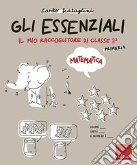 Gli essenziali di matematica. Scuola primaria. Vol. 3 libro