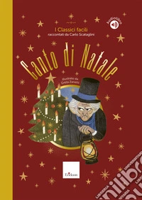 Canto di Natale. I classici facili raccontati da Carlo Scataglini. Con audiolibro libro