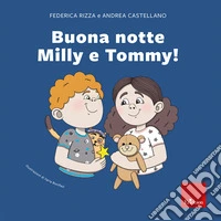 Buona notte Milly e Tommy! libro