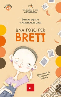 Una foto per Brett. Ediz. a colori. Con audiolibro libro