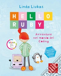 Hello Ruby. Avventure nel mondo del coding. Nuova ediz. libro