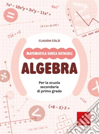 Matematica senza ostacoli. Algebra. Con  libro
