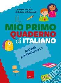 Il mio primo quaderno di italiano libro
