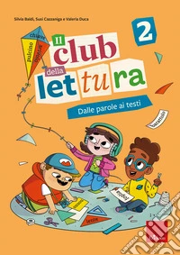 Il club della lettura. Vol. 2: Dalle parole ai testi