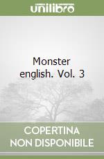 Monster english. Vol. 3 libro