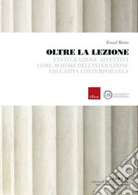 Oltre la lezione. L'integrazione affettiva come motore