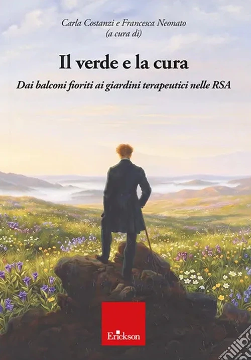 Il verde e la cura. Dai balconi fioriti ai giardini terapeutici nelle RSA