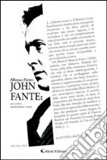 John Fante. Uno scrittore maledettamente ironico libro