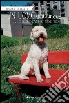 Un uomo qualunque... e il suo cane di nome Teo libro