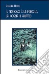 Il picciolo è la parola, la poesia il frutto libro