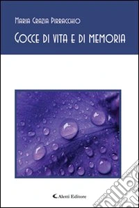 Gocce di vita e di memoria libro
