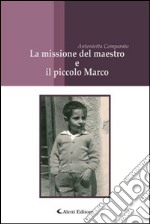 La missione del maestro e il piccolo Marco