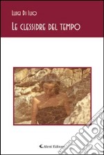 Le clessidre del tempo libro