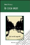 Ad occhi aperti libro