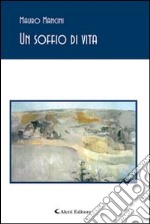 Un soffio di vita libro