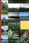 Cronache da un altro mondo. Piccola guida alla natura della Guyana francese libro