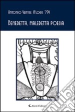 Benedetta, maledetta poesia libro