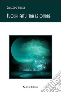 Fuochi fatui tra le ombre libro