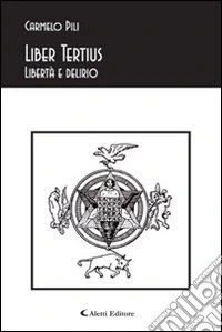 Liber tertius. Libertà e delirio libro