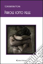 Parole sotto pelle libro