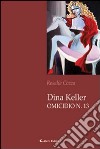 Dina Keller omicidio n. 13 libro